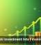 Turning AI Investment Into Financial Value